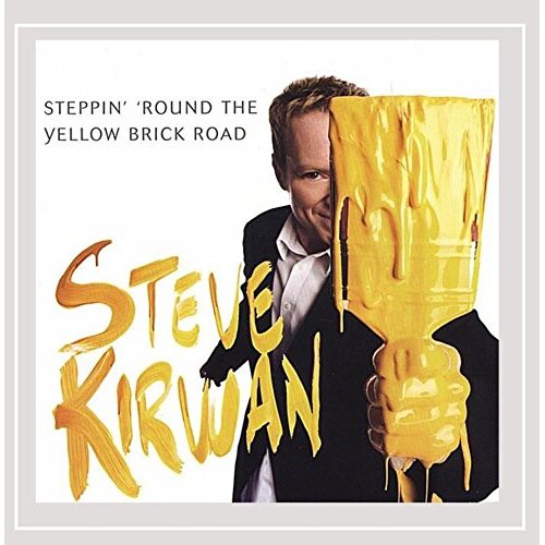 Steppin&#39; &#39;Round The Yellow Brick Road -Steve Kirwan CD