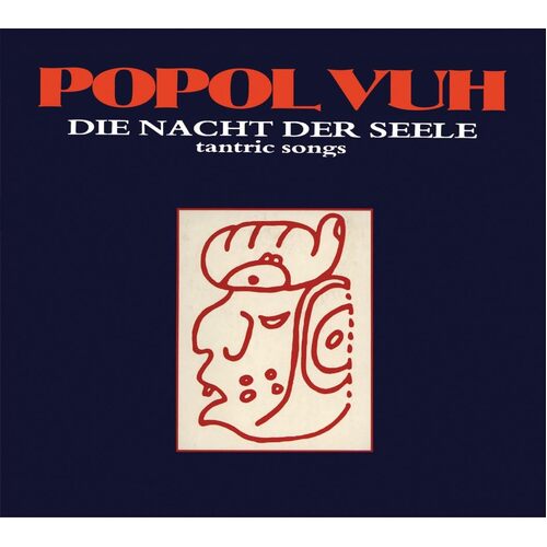 Die Nacht Der Seele: Tantric Songs - Popol Vuh CD