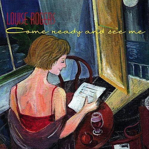Come Ready &amp; See Me - Louise Rogers CD