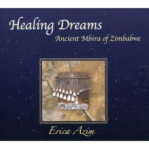 Healing Dreams: Ancient Mbira of Zimbabwe - Erica Azim CD