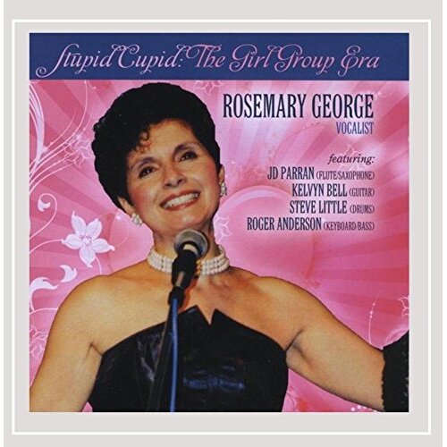 Stupid Cupid: The Girl Group Era -Rosemary George CD