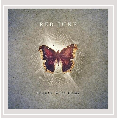 Beauty Will Come - Red June CD
