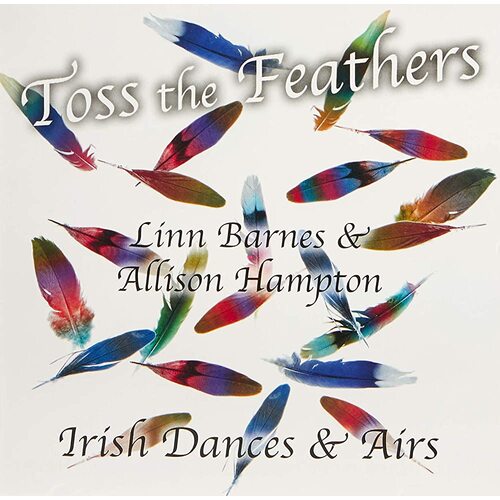 Toss the Feathers Linn Barnes and Allison Hampton MUSIC CD NEW SEALED