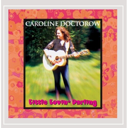 Little Lovin Darling -Caroline Doctorow CD