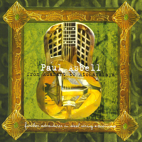From Adamant To Atchafalaya -Paul Asbell CD