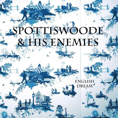 English Dream - Spottiswoode &amp; His Enemies CD