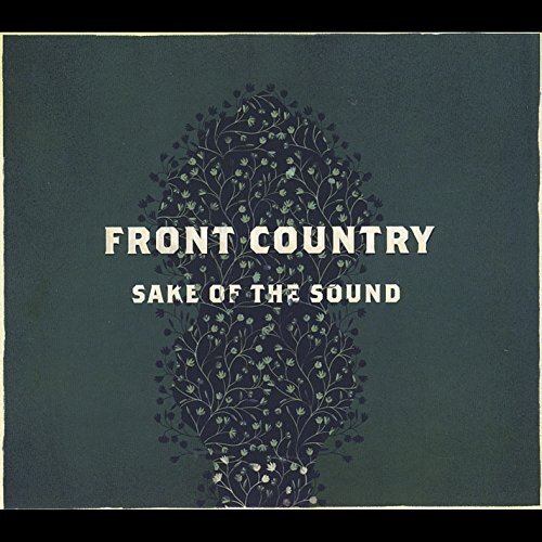 Sake Of The Sound -Front Country CD