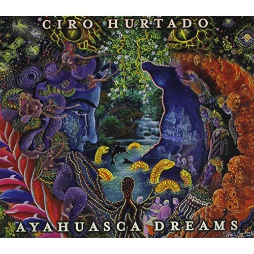 Ayahuasca Dreams -Ciro Hurtado CD