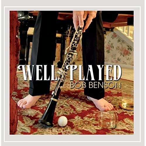 Well Played -Bob Benson CD