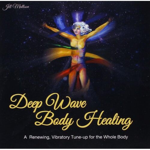 Deep Wave Body Healing - Jill Mattson CD