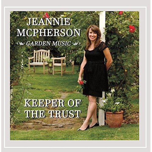 Garden Music: Keeper Of The Trust -Jeannie Mcpherson CD