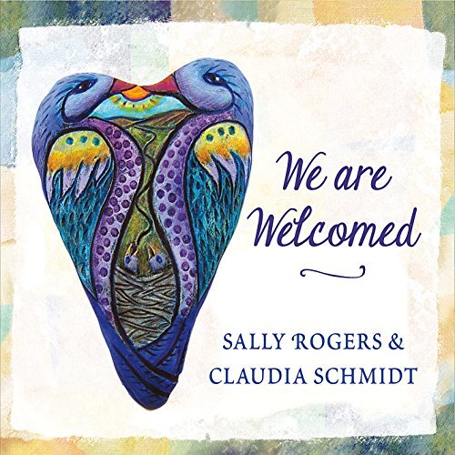 We Are Welcomed -Claudia Schmidt CD