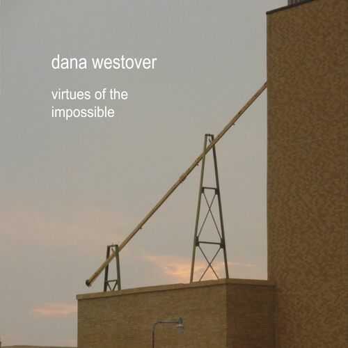 Virtues Of The Impossible - Dana Westover CD