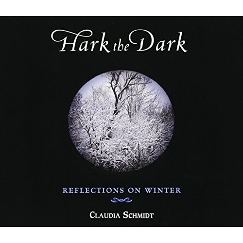Hark The Dark -Claudia Schmidt CD