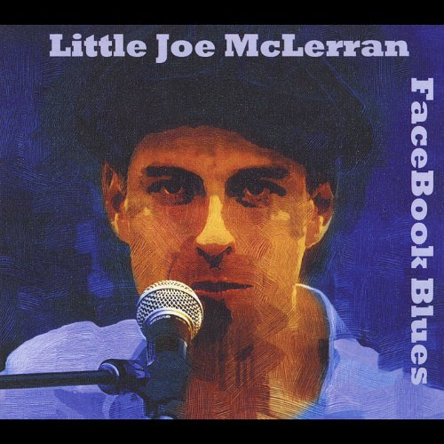 Facebook Blues -Little Joe Mclerran CD