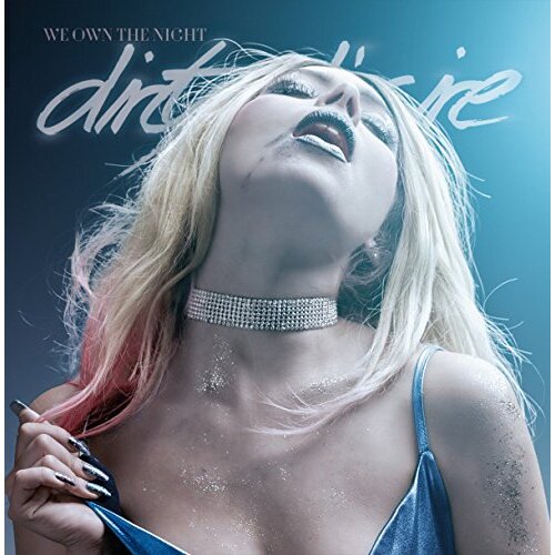 We Own The Night -Dirty D&#39;Sire CD