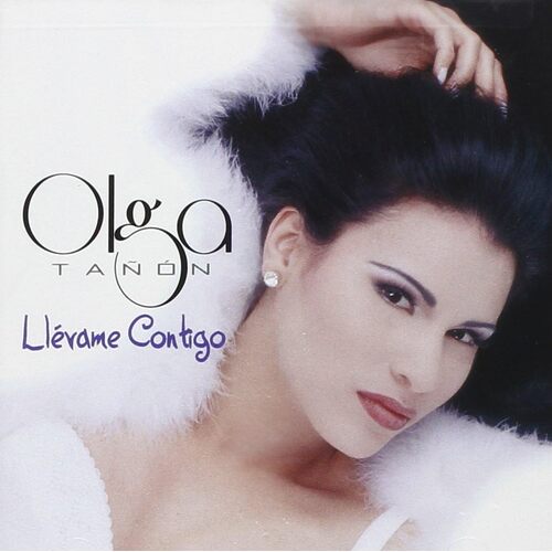 Llevame Contigo - Olga Tanon CD