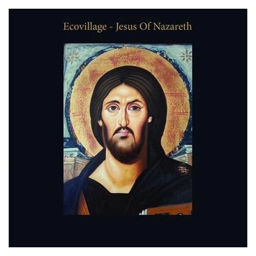 Jesus of Nazareth - Ecovillage CD