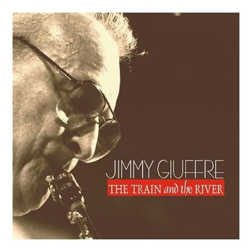 Train The River - Jimmy Giuffre CD