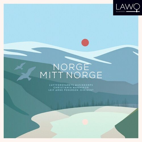 Norge, Mitt Norge - Music For Male Choir &amp; Military Band - ROYAL NORWEGIAN AIR FORCE BAND; CHRISTIANIA MANNSKOR; LEIF ARNE PEDERSEN CD