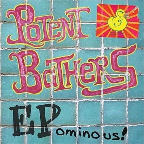 Potent Bathers - EPominous! CD