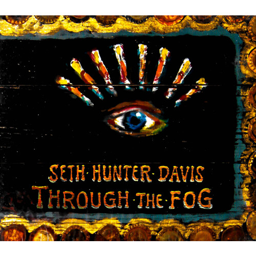Seth Hunter Davis - Through The Fog CD