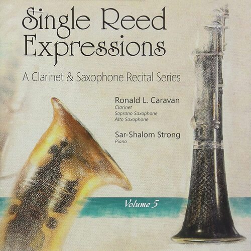 Single Reed Expressions: A Clarinet &amp; Sax Recital Vol. 5 -Various CD
