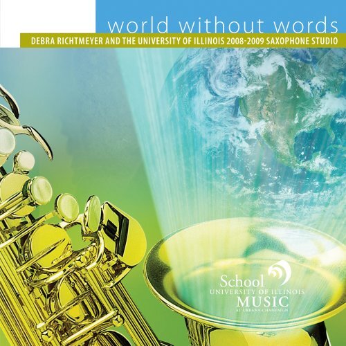 World Without Words -Debra Richtmeyer &amp; The University Of Illinois Saxo CD