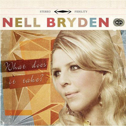 What Does It Take - Nell Bryden CD