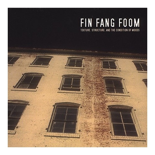 Textures, Structure and the­ Condition of the Moods - Fin Fang Foom CD