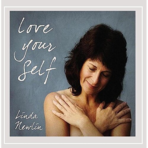 Love Your Self -Linda Newlin CD