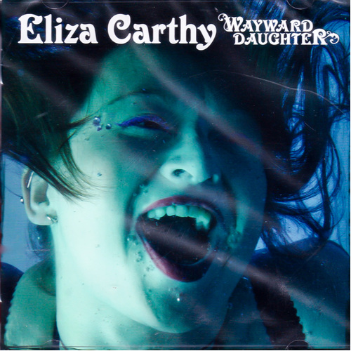 Wayward Daughter -Carthy, Eliza CD