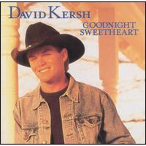 Goodnight Sweetheart -David Kersh, Johnny Macrae, Bob Dipiero, Brent Mason CD