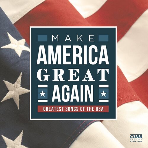 Make America Great Again Greatest Songs Of The Usa - VARIOUS ARTISTS CD