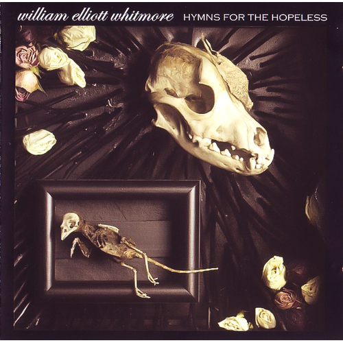 Hymns For The Hopeless -William Elliott Whitemore CD