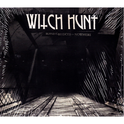 Burning Bridges To Nowhere -Witch Hunt CD