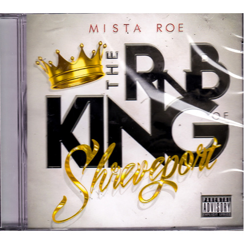 Rb King Of Shreveport -Mista Roe CD