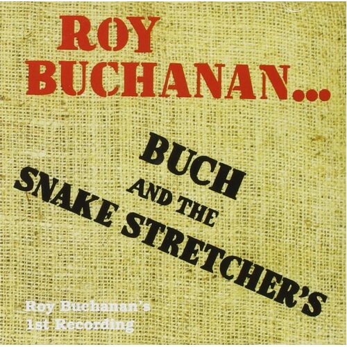 Buch &amp; The Snake Stretchers - Roy Buchanan CD