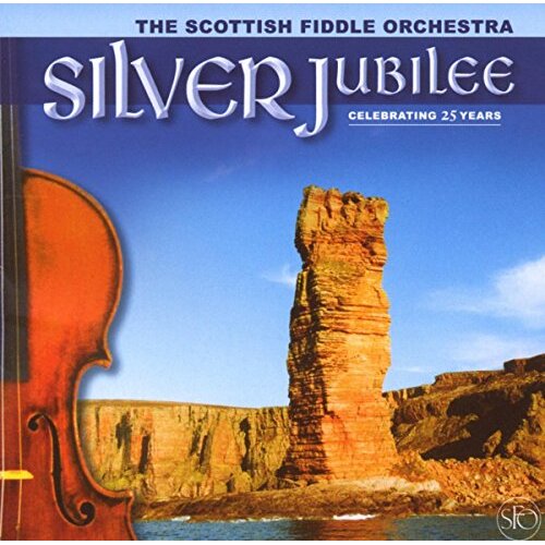 Silver Jubilee -Scottish Fiddle Orchestra CD