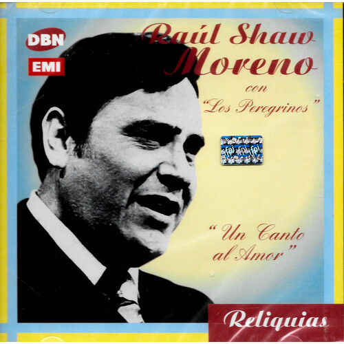 Raul Shaw Moreno - &quot;Un Canto al Amor&quot; CD