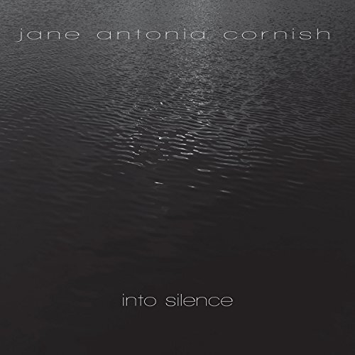 Into Silence -Jane Antonia Cornish CD