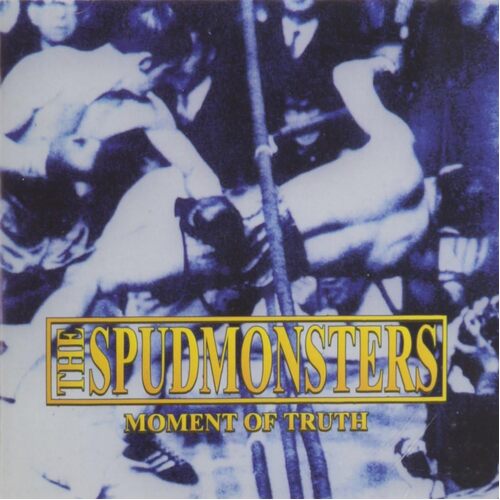 Moment of Truth - Spudmonsters CD