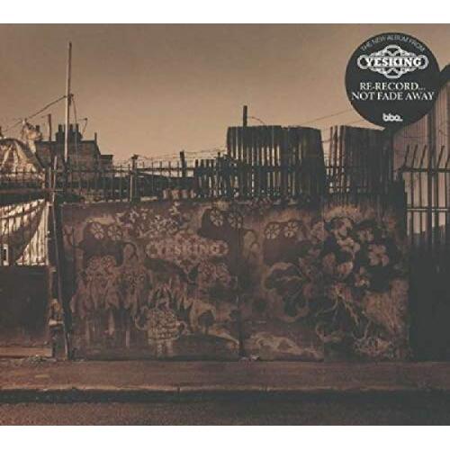 Rerecord Not Fade Away -Yesking CD