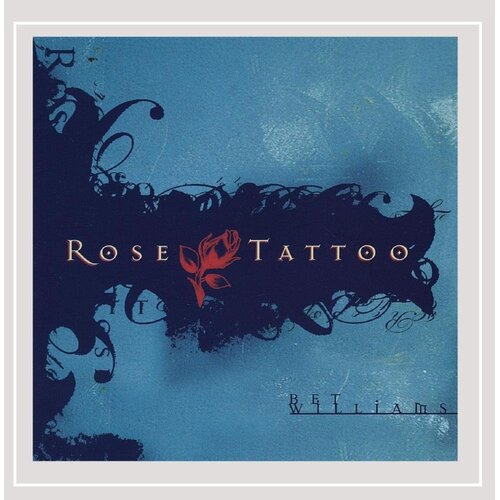 Rose Tattoo -Williams, Bet CD