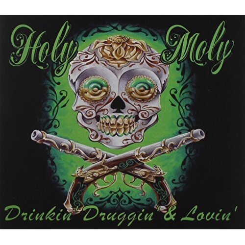 Drinkin Druggin &amp; Lovin -Holy Moly CD