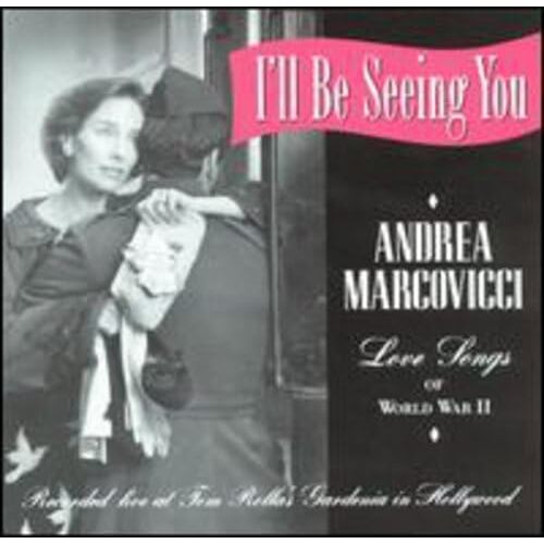 Ill Be Seeing You - Andrea Marcovicci CD