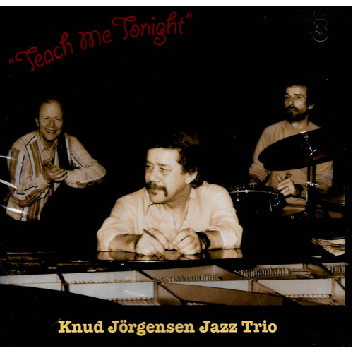 Knud Jorgensen Jazz Trio - Teach Me Tonight CD