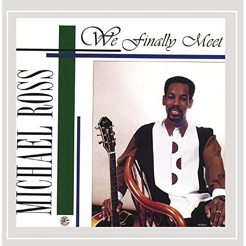 We Finally Meet -Michael Ross CD