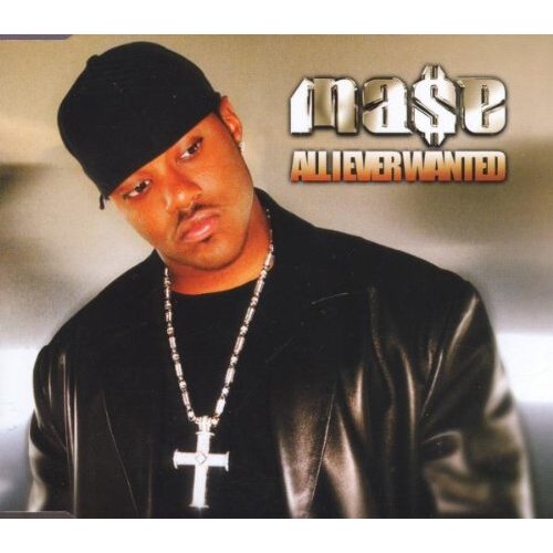 All I Ever Wanted (Cd5) -Mase CD