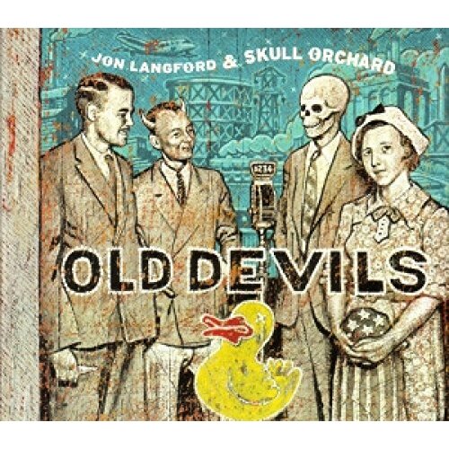 Old Devils -Jon Langord &amp; Skull Orchard CD